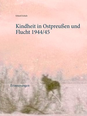 cover image of Kindheit in Ostpreußen und Flucht 1944/45
